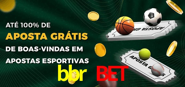 bbr bet Ate 100% de Aposta Gratis